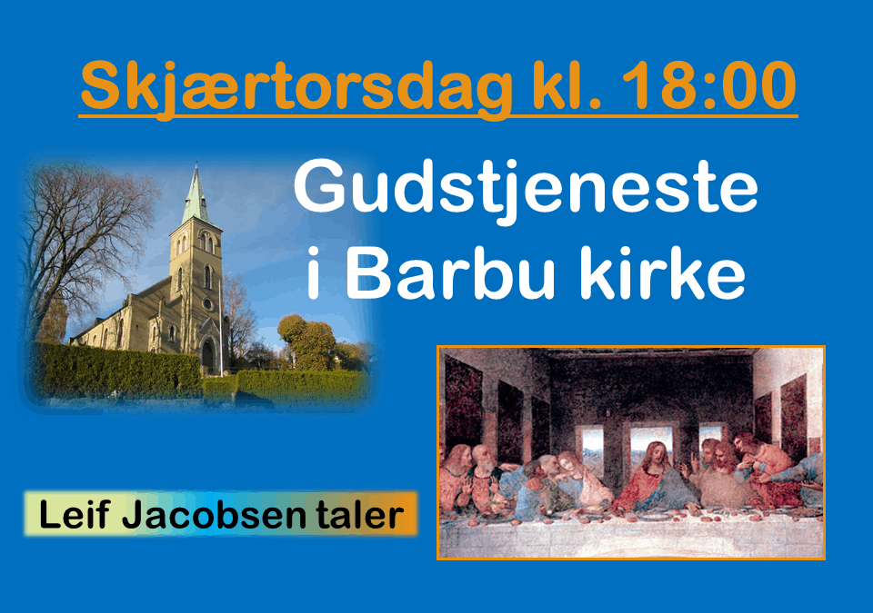 Velkommen til felles skjærtorsdagsgudstjeneste i Barbu kirke!